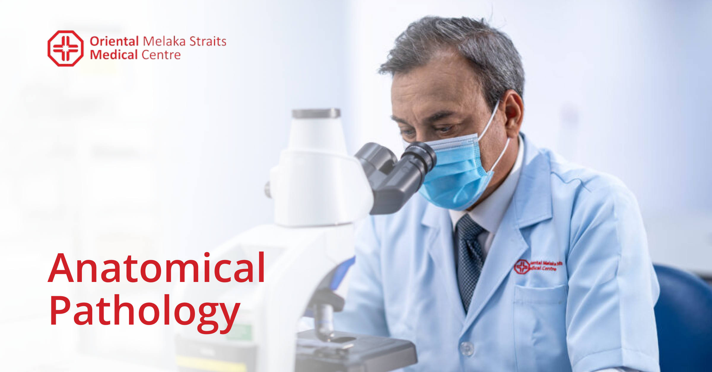 Anatomical Pathology - Oriental Melaka Straits Medical Centre